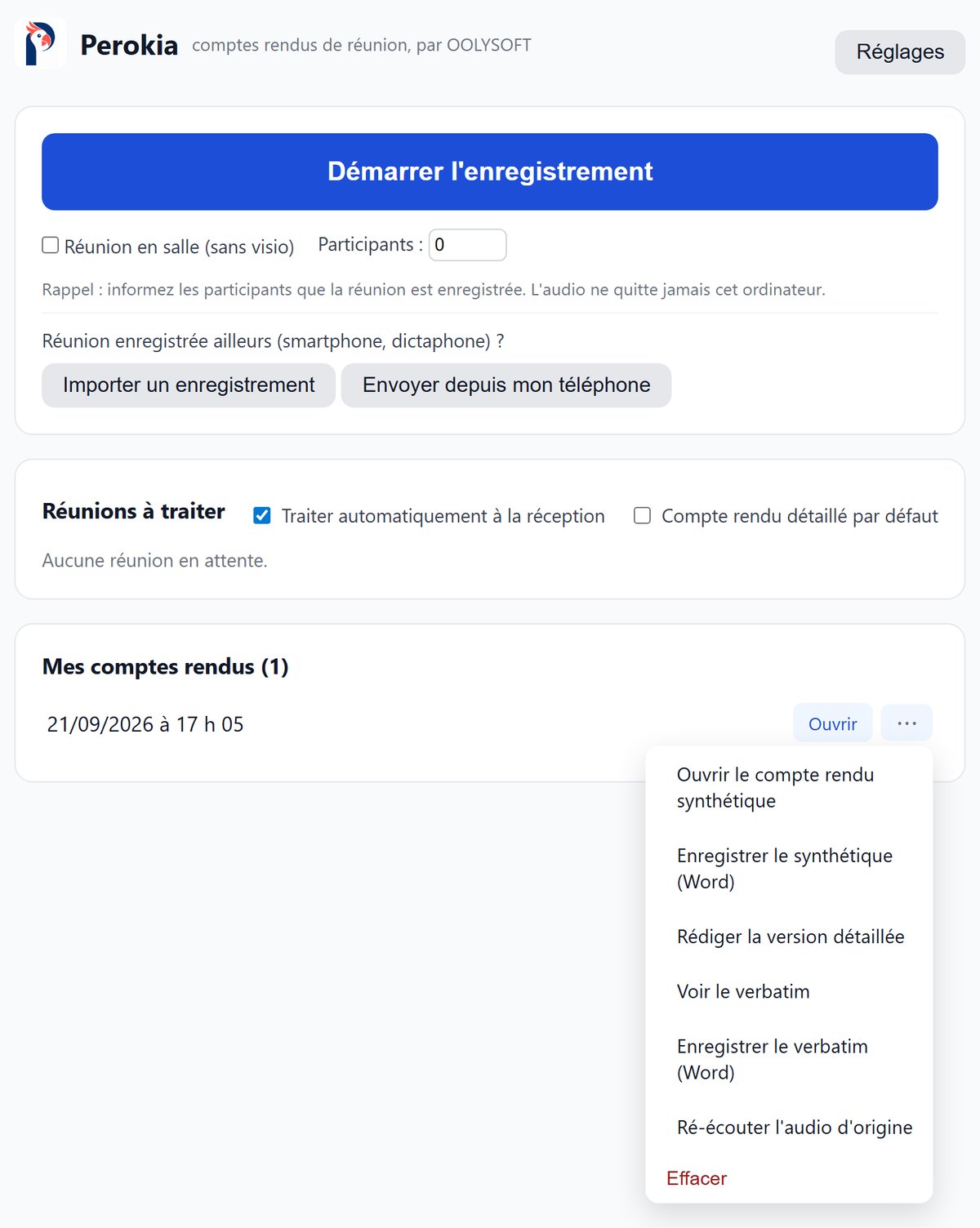 Écran de Perokia : bouton Démarrer l'enregistrement, import d'un enregistrement ou envoi depuis le téléphone, et liste des comptes rendus avec le menu Ouvrir, Enregistrer en Word, Rédiger la version détaillée, Voir le verbatim, Réécouter l'audio